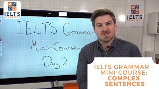 How to Improve Your IELTS Grammar  MiniCourse Complex Sentences [upl. by Christel142]