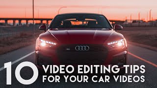 10 VIDEO EDITING TIPS AND TRICKS FOR YOUR CAR VIDEOS [upl. by Alec]