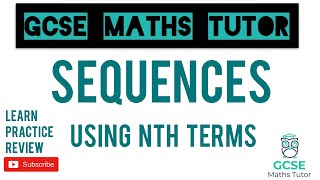 Using Nth Terms and Sequences  GCSE Maths Tutor [upl. by Nottirb]