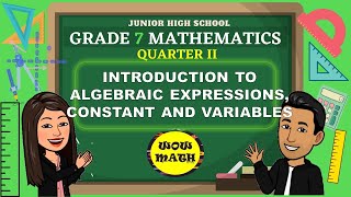 INTRODUCTION TO ALGEBRAIC EXPRESSIONS CONSTANT AND VARIABLES  GRADE 7 MATHEMATICS Q2 [upl. by Inalaek]