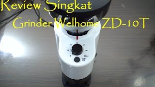 Review Grinder Kopi Welhome ZD10T  Tentang Kopi [upl. by Salsbury]