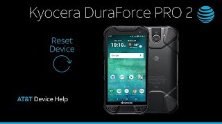 How to Reset Your Kyocera DuraForce PRO 2  ATampT Wireless [upl. by Andrade]