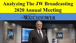 Analyzing The JW Broadcasting 2020 Annual Meeting [upl. by Tiena]