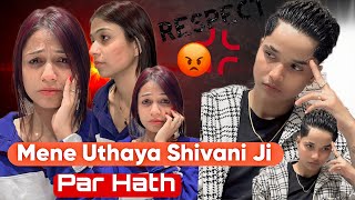 MENE UTHAYA SHIVANI JI PAR HATH 🥺 rajjufam love vlog sad cutecuple shortsviral ytshorts [upl. by Helena]