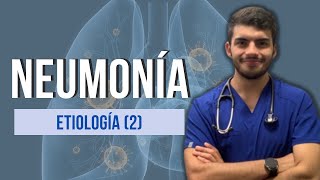 NEUMONÍA  Etiología Parte 2 [upl. by Neyut]