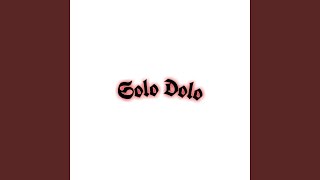 Solo Dolo [upl. by Lennad580]