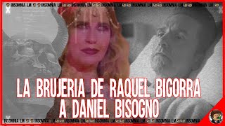 La Brujería de Raquel Bigorra a Daniel Bisogno [upl. by Kcirderfla]