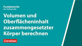 Volumen und Oberflächeninhalt zusammengesetzter Körper  Fundamente der Mathematik  Erklärvideo [upl. by Shotton]