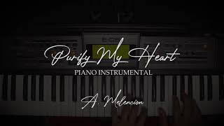 PURIFY MY HEART Refiners Fire  Piano Instrumental with Lyrics [upl. by Jodoin]