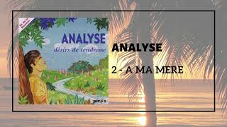 ANALYSE  A MA MERE [upl. by Druci]