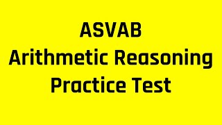 ASVAB AFQT Practice Test The Arithmetic Reasoning Subtest Medium Questions [upl. by Barbette722]