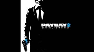 Payday 2 Official Soundtrack  44 DonAcDum Assault [upl. by Arbba]