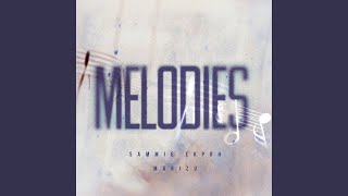 Melodies [upl. by Veda]