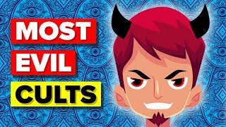 The Most Evil Cults In The History of Mankind [upl. by Rolando753]