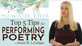 Top 5 Tips for Poetry Performance Doing Poetry Right with Renee M LaTulippe [upl. by Derian]