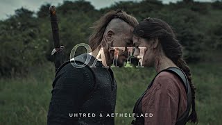 Uhtred amp Aethelflaed  Oath The Last Kingdom [upl. by Fellner]