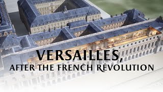 Versailles after the French Revolution [upl. by Idnahr]