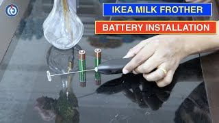 IKEA Milk Frother Battery Installation Procedure [upl. by Aryajay]