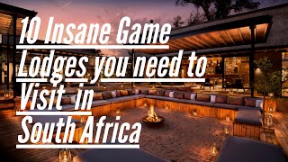 10 Insane Game Lodges you need to visit in South Africa [upl. by Smart]