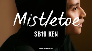 Mistletoe  FELIP  SB19 KEN  LYRICS [upl. by Ardnik]