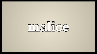 Malice Meaning [upl. by Shear]