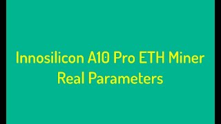 Innosilicon A10 PRO ETH Miner REAL PARAMETERS [upl. by Ardnasil]