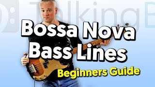 Bossa Nova Bass Lines A Beginners Guide [upl. by Scoles]