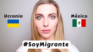 SOY MIGRANTE UCRANIANA EN MÉXICO ✦ Mi historia de Migración  Iryna Fedchenko [upl. by Marciano]