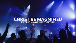 Cody Carnes  Christ Be Magnified Live From Worship Together [upl. by Joh]