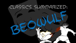 Classics Summarized Beowulf [upl. by Nylkoorb]