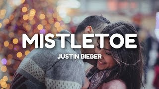 Justin Bieber  Mistletoe Lyrics [upl. by Melanie514]