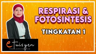 eTuisyen TINGKATAN 1 SAINS Bab 2  Respirasi amp Fotosistesis [upl. by Tutt655]