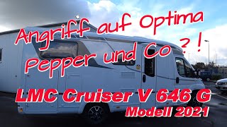 LMC Cruiser V 646 G Modell 2021 Wohnmobil Schmal Wendig mit großer Garage😊 in der neuen VanKlasse [upl. by Nolham]