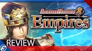 Dynasty Warriors 8 Empires Review [upl. by Scribner]