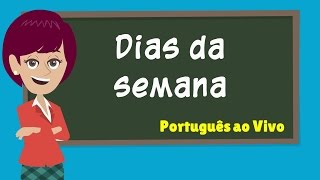 Português ao Vivo  Dias da semana [upl. by Aicekal]