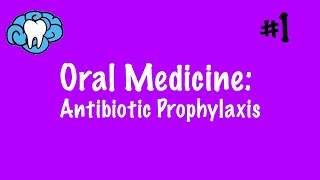 Oral Medicine  Antibiotic Prophylaxis  INBDE [upl. by Neemsaj500]