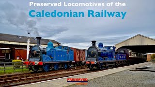 Caledonian Railway Preserved Locomotives [upl. by Nylirej528]