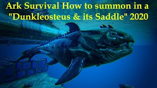 Ark Survival How to Summon in a Dunkleosteus amp its saddle 2020 [upl. by Hotchkiss]