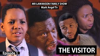 The Visitor  Mr Lawanson Family Show  Episode 1 Mark Angel TV [upl. by Watt]