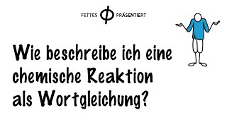 Chemische Reaktion als Wortgleichung [upl. by Opalina615]