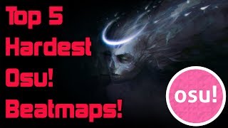 Top 5 Hardest Maps in osu Ranked [upl. by Attennaj]