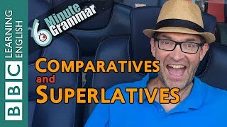 Comparatives and superlatives  6 Minute Grammar [upl. by Aeresed851]