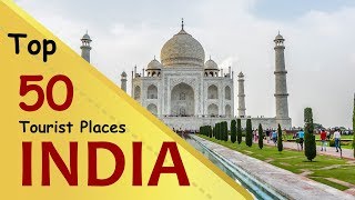 quotINDIAquot Top 50 Tourist Places  India Tourism [upl. by Ennovahc]