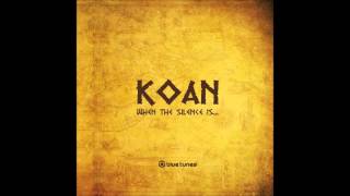 Koan  When the Silence is Speaking Full Album [upl. by Leuams142]