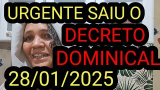 URGENTE 28012025 SAIU O DECRETO DOMINICAL [upl. by Rashidi]