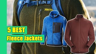 Fleece Jackets The 5 Best Fleece Jackets on the market Buying Guide [upl. by Alamap567]