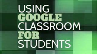 How to Use Google Classroom for Students [upl. by Swayne]