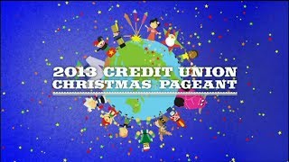 2013 Credit Union Christmas Pageant [upl. by Birdt]