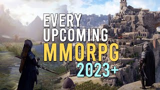 Every Upcoming MMORPG 2023 amp Beyond [upl. by Alarice]