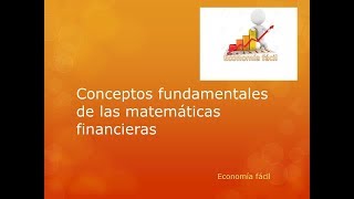 Conceptos Fundamentales de Matematicas Financieras [upl. by Nova]